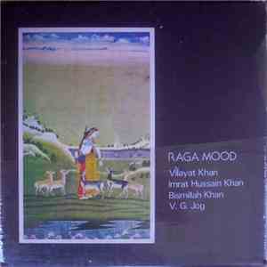 Vilayat Khan, Imrat Hussain Khan, Bismillah Khan, V. G. Jog - Raga Mood