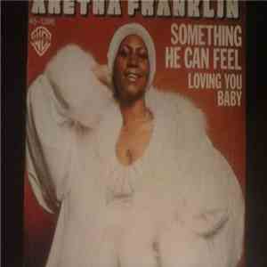 Aretha Franklin - Something He Can Feel