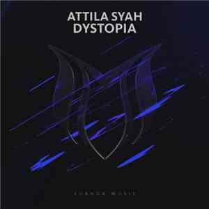 Attila Syah - Dystopia