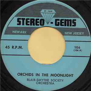Blair-Smythe Society Orchestra - Orchids In The Moonlight