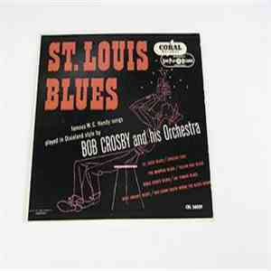 Bob Crosby And His Orchestra - St. Louis Blues