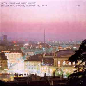 Chick Corea And Gary Burton - In Concert, Zürich, October 28, 1979
