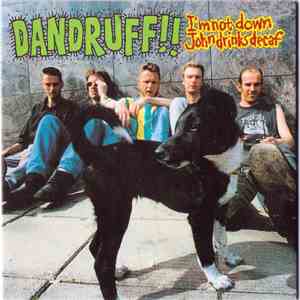 Dandruff!! - I'm Not Down