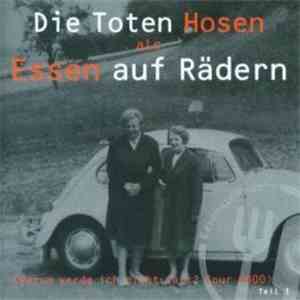 Die Toten Hosen - Essen Auf Rädern Teil 1