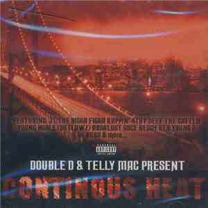 Double D  & Telly Mac - Continuous Heat
