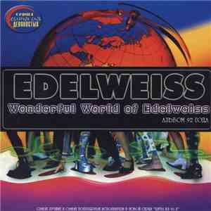 Edelweiss - Wonderful World Of Edelweiss