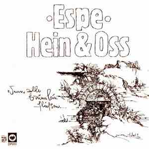 Espe , Hein & Oss - Wenn Alle Brünnlein Fließen...