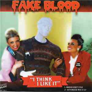 Fake Blood - I Think I Like It