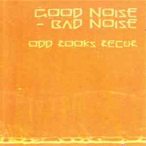 Good Noise Bad Noise - Odd Rooks Recur