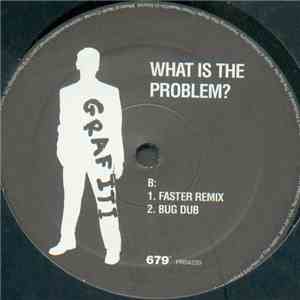 Grafiti - What Is The Problem?
