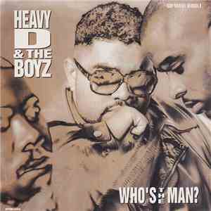 Heavy D & The Boyz - Who's The Man?