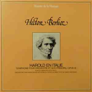 Hector Berlioz, Rudolf Barchaï, Orchestre Philharmonique De Moscou, David Oïstrakh - Harold En Italie, Symphonie Pour Orchestre Et Alto Principal / Opus 16