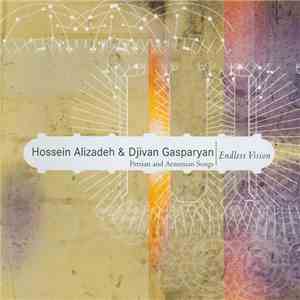 Hossein Alizadeh & Djivan Gasparyan - Endless Vision: Persian And Armenian Songs