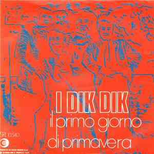 I Dik Dik - Il Primo Giorno Di Primavera