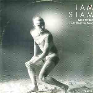 Iam Siam - Talk To Me (I Can Hear You Now)