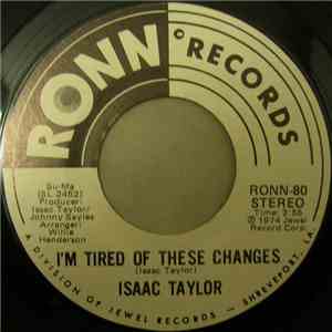 Isaac Taylor  - Just Another Man / I'm Tired Of These Changes