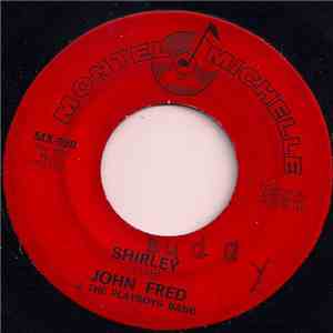John Fred & The Playboys Band - Shirley / High Heel Sneakers