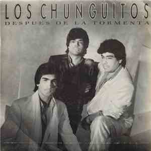 Los Chunguitos - Después De La Tormenta