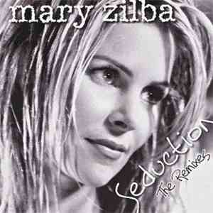 Mary Zilba - Seduction (The Remixes)