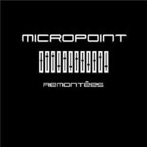 Micropoint - Remontées