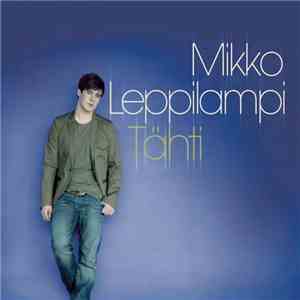 Mikko Leppilampi - Tähti