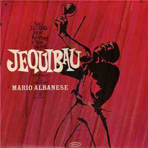 Mário Albanese - Jequibau