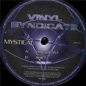 Mystical - Broadcast / Shift