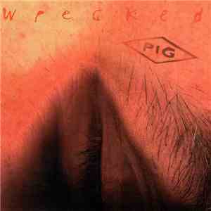 Pig - Wrecked