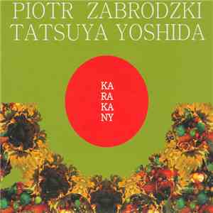 Piotr Zabrodzki / Tatsuya Yoshida - Karakany