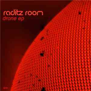 Raditz Room - Drone EP