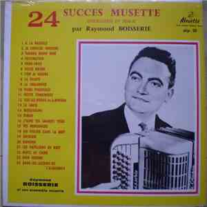 Raymond Boisserie Et Son Ensemble Musette - 24 Succes Musette - Enregistrés En Public