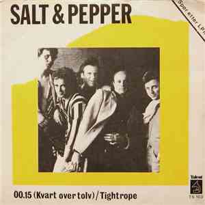 Salt & Pepper - 00.15 (Kvart Over Tolv) / Tightrope