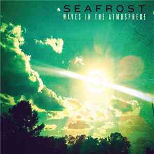 Seafrost - Waves In The Atmosphere