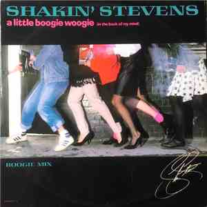 Shakin' Stevens - A Little Boogie Woogie (In The Back Of My Mind)