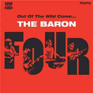 The Baron Four - Out Of The Wild Come...