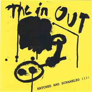 The In Out - Hatched And Scrambled!!!!