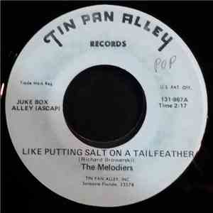 The Melodiers - Like Putting Salt On A Tailfeather / What Happened To My Ma ...
