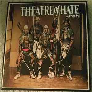 Theatre Of Hate - Kinshi