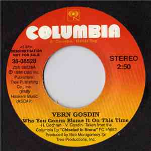 Vern Gosdin - Who You Gonna Blame It On This Time