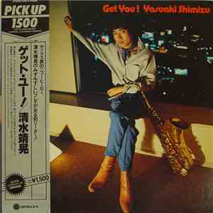 Yasuaki Shimizu - Get You!