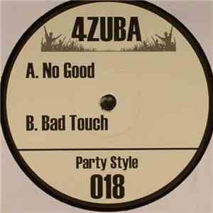 4Zuba - No Good / Bad Touch