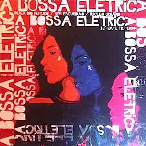 A Bossa Eletrica - Praia Do Futuro