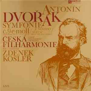 Antonín Dvořák, The Czech Philharmonic Orchestra, Zdeněk Košler - Symphony No. 9 E-minor, Op. 95, 