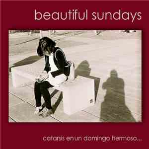 Beautiful Sundays - Catarsis En Un Domingo Hermoso