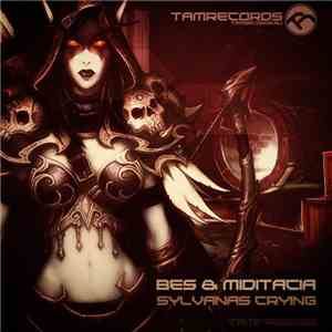 Bes & Miditacia - Sylvanas Crying
