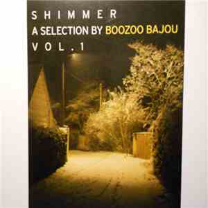 Boozoo Bajou - Shimmer Vol. 1
