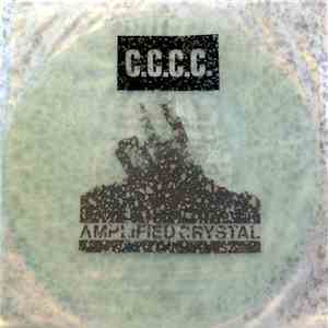C.C.C.C. - Amplified Crystal