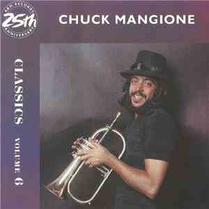 Chuck Mangione - Classics Volume 6