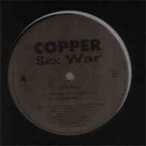 Copper  - Sex War