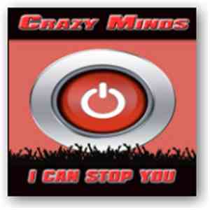 Crazy Minds - I Can Stop You